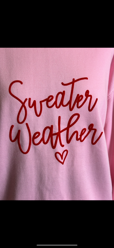 Sweater Weather Sweatshirt